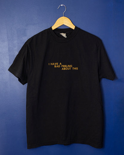 Bad Feeling Quote Tee