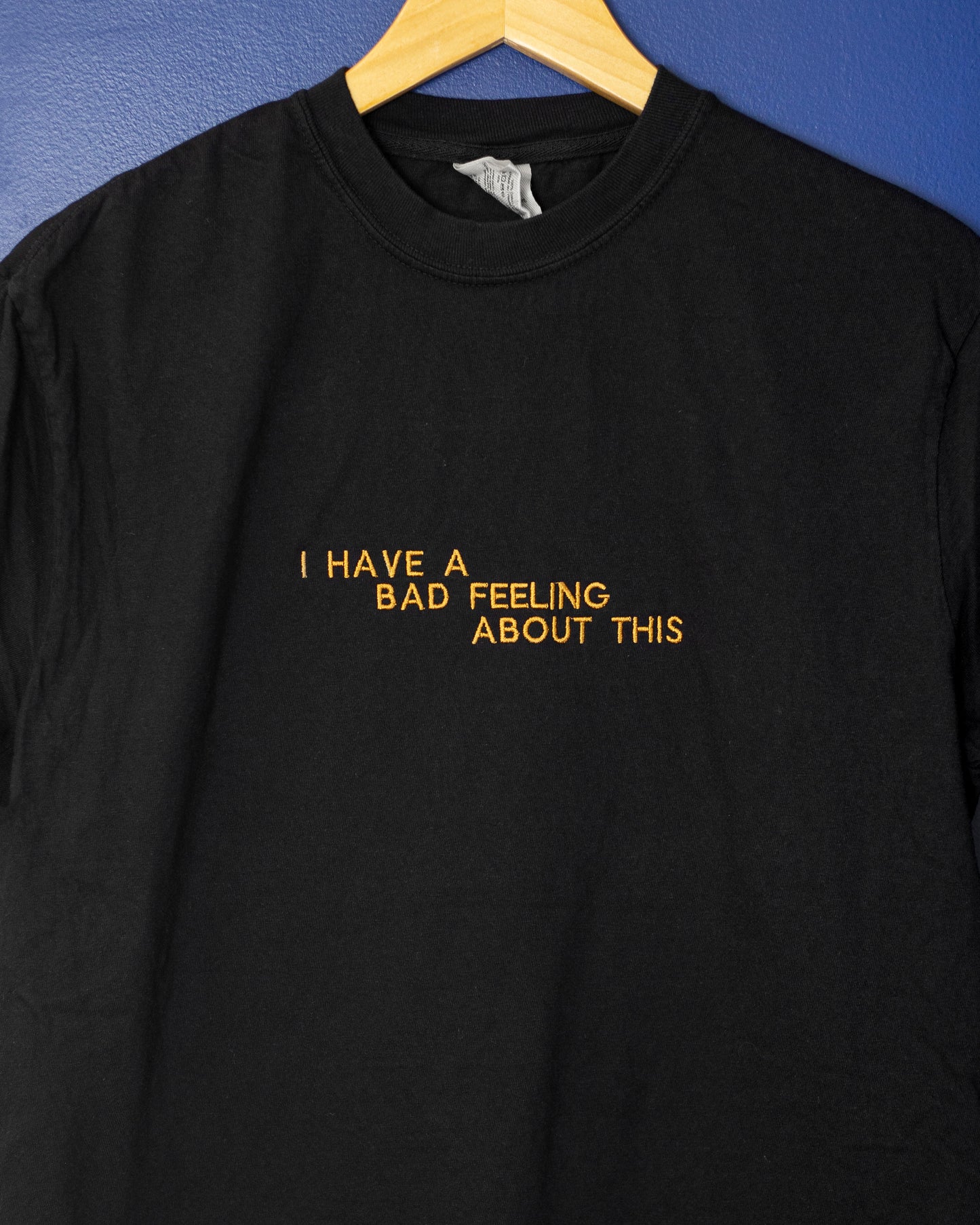 Bad Feeling Quote Tee