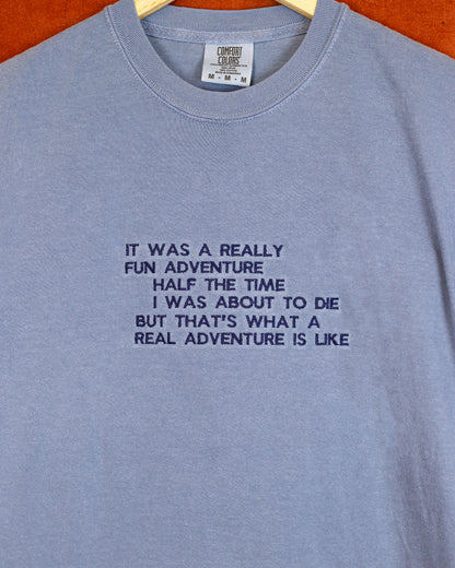 Real Adventure Quote Tee