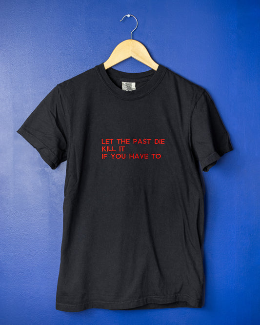 Past Die Quote Tee